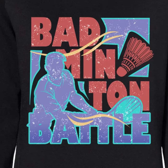 Badminton Battle Meaningful Gift Womens California Wash Sweatshirt