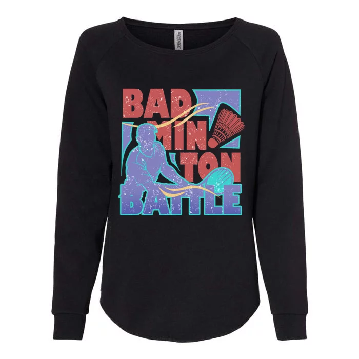 Badminton Battle Meaningful Gift Womens California Wash Sweatshirt