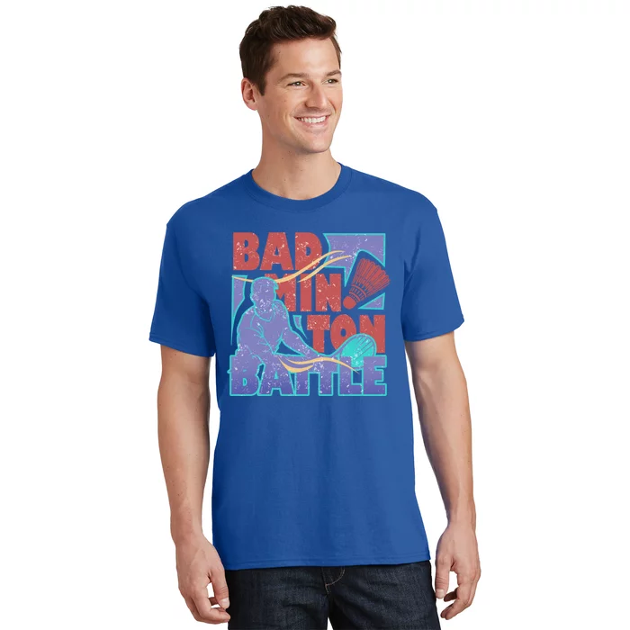 Badminton Battle Meaningful Gift T-Shirt