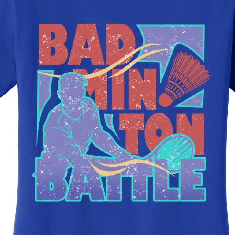 Badminton Battle Meaningful Gift Women's T-Shirt