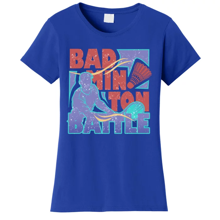 Badminton Battle Meaningful Gift Women's T-Shirt