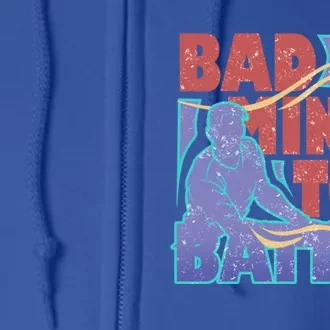 Badminton Battle Meaningful Gift Full Zip Hoodie