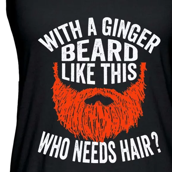 Bearded Bald Man Ginger Beard Funny Sarcastic Saying Ladies Essential Flowy Tank