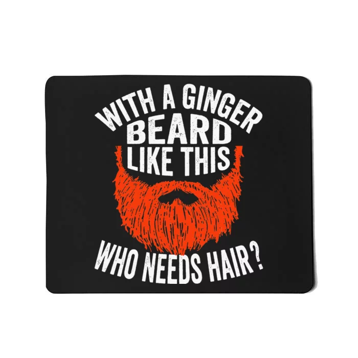 Bearded Bald Man Ginger Beard Funny Sarcastic Saying Mousepad