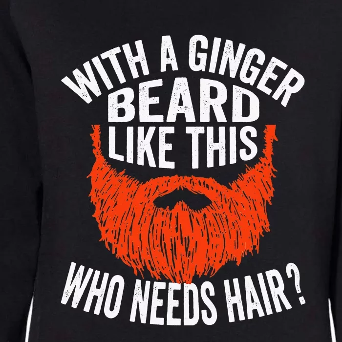 Bearded Bald Man Ginger Beard Funny Sarcastic Saying Womens California Wash Sweatshirt