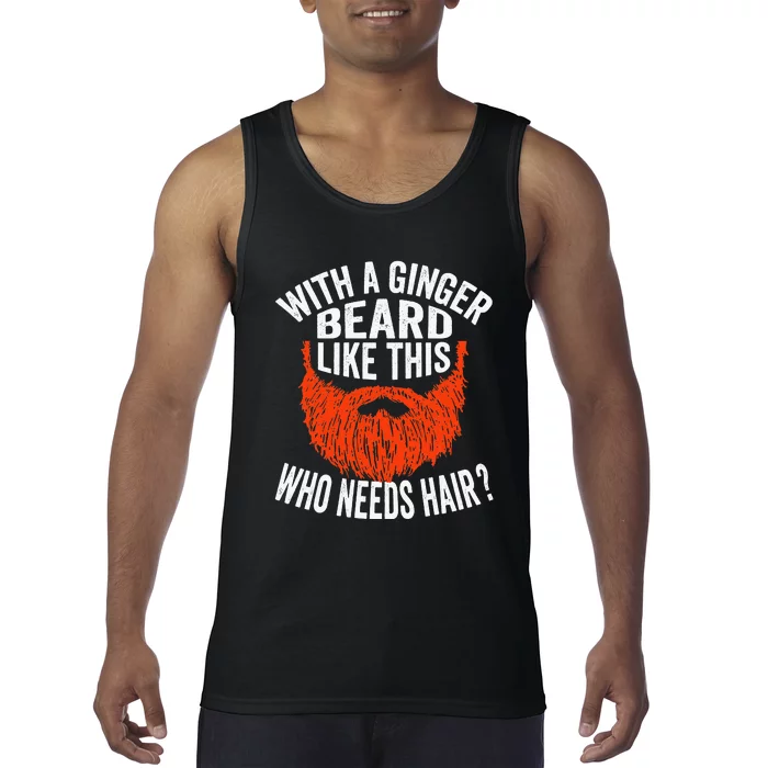 Bearded Bald Man Ginger Beard Funny Sarcastic Saying Tank Top