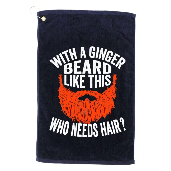 Bearded Bald Man Ginger Beard Funny Sarcastic Saying Platinum Collection Golf Towel