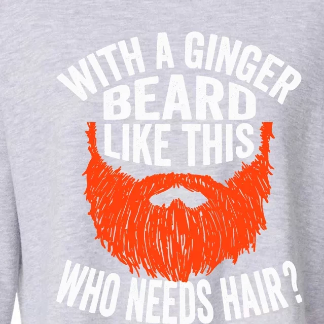 Bearded Bald Man Ginger Beard Funny Sarcastic Saying Cropped Pullover Crew