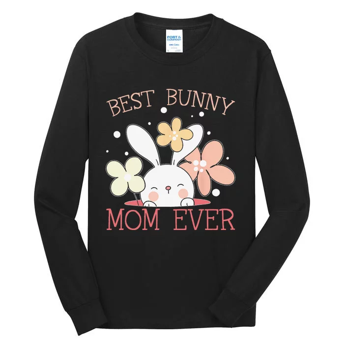 Best Bunny Mom Ever Rabbit Lover Mothers Day Mommy Tall Long Sleeve T-Shirt