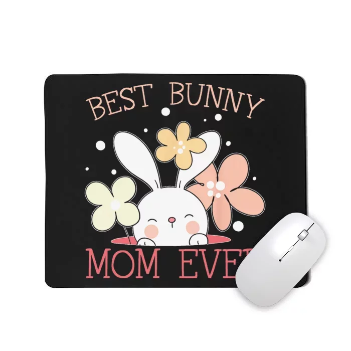 Best Bunny Mom Ever Rabbit Lover Mothers Day Mommy Mousepad