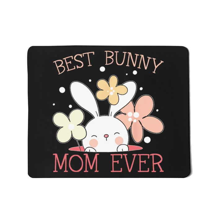 Best Bunny Mom Ever Rabbit Lover Mothers Day Mommy Mousepad