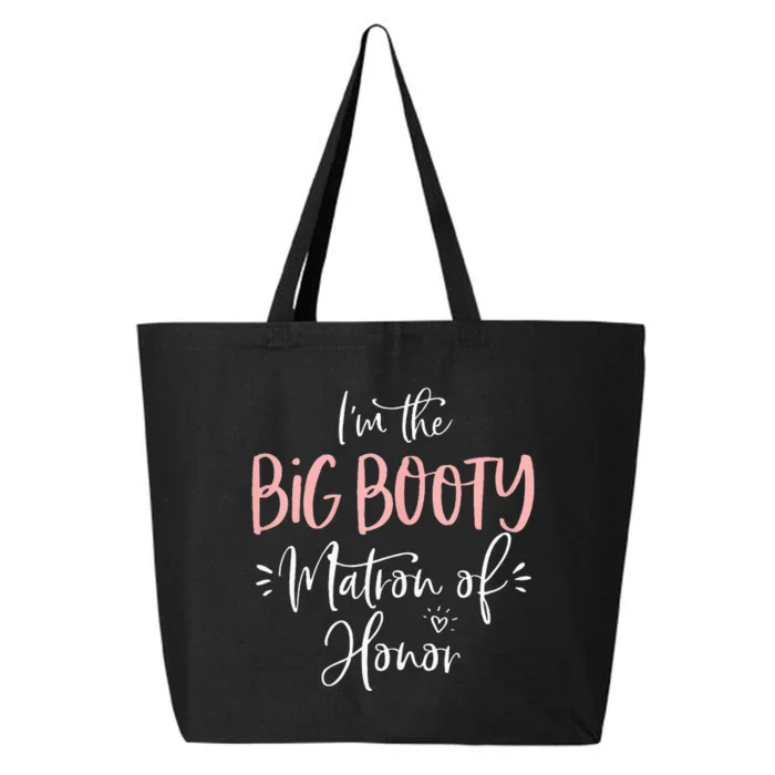 Big Booty Matron Of Honor Funny Matching Bachelorette Party 25L Jumbo Tote