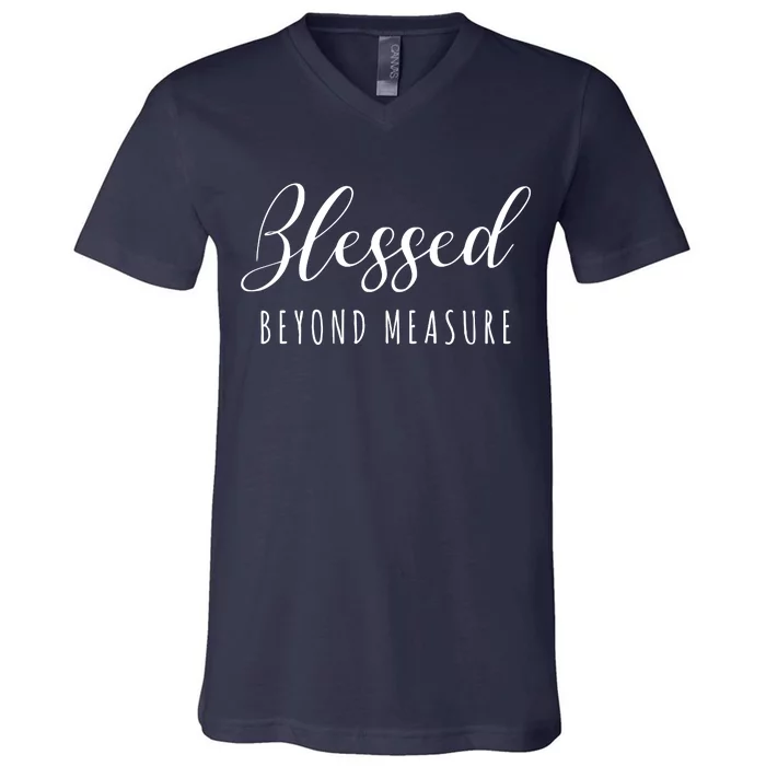 Blessed Beyond Measure V-Neck T-Shirt