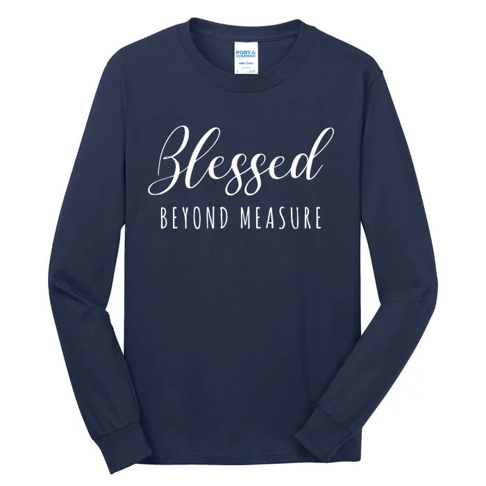 Blessed Beyond Measure Tall Long Sleeve T-Shirt