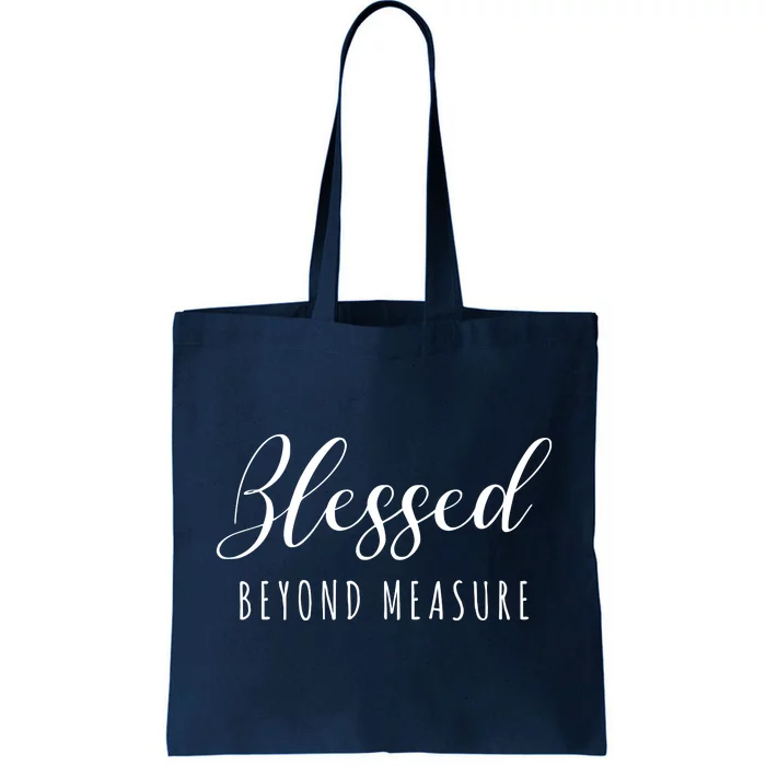 Blessed Beyond Measure Tote Bag