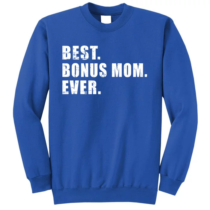 Best Bonus Mom Ever Cute Gift Sweatshirt