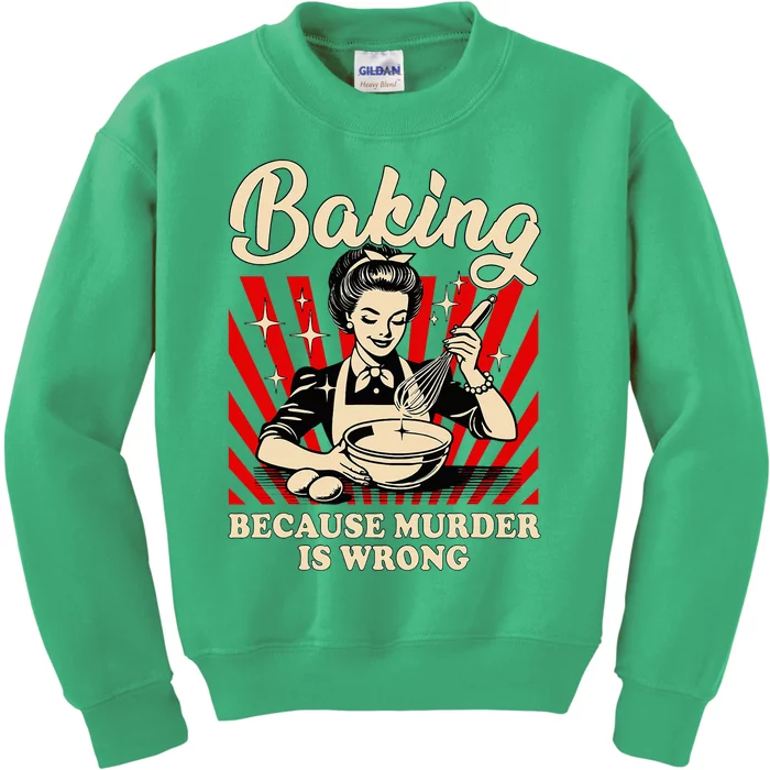 Baking Because Murder Is Wrong Kids Sweatshirt