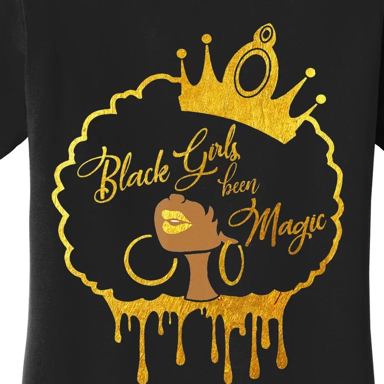 Black  Been Magic African American Queen Women's T-Shirt