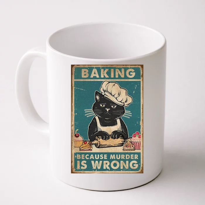 Baking Because Murder Is Wrong Black Cat Funny Cat Front & Back Coffee Mug