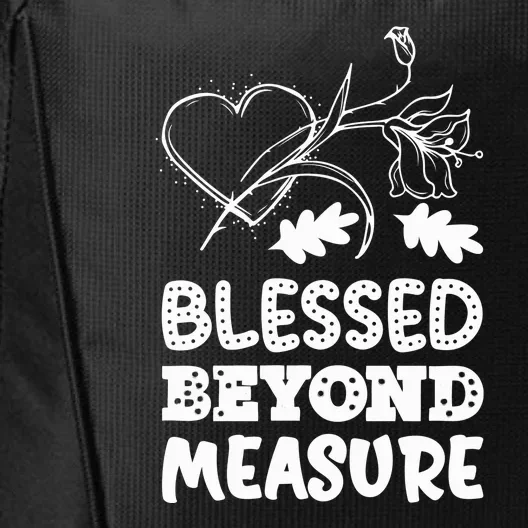 BLESSED BEYOND MEASURE City Backpack