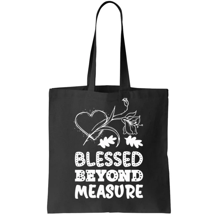 BLESSED BEYOND MEASURE Tote Bag