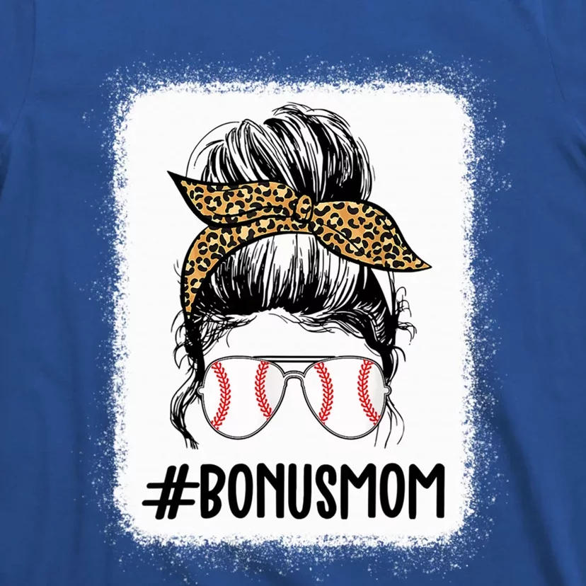 Baseball Bonus Mom Life Messy Bun Stepmom Life Messy Bun Gift T-Shirt