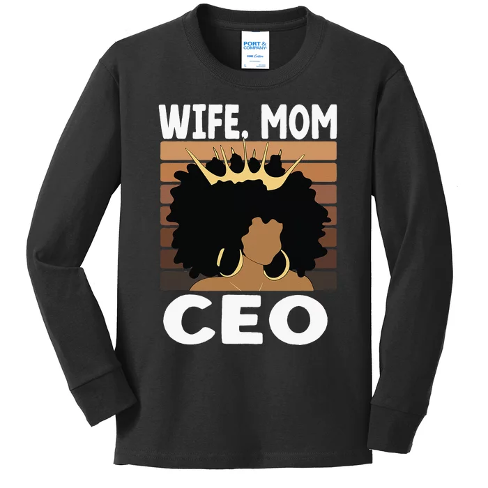 Black Business Month Wo Wife Mom CEO Melanin Kids Long Sleeve Shirt