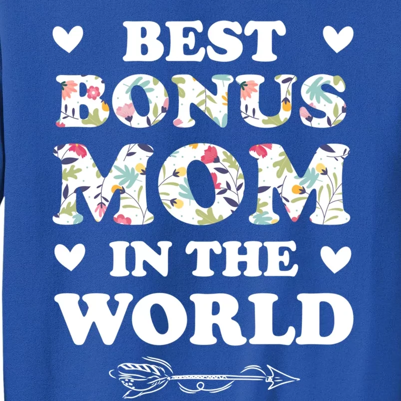 Best Bonus Mom In The World Stepmother Gift Sweatshirt