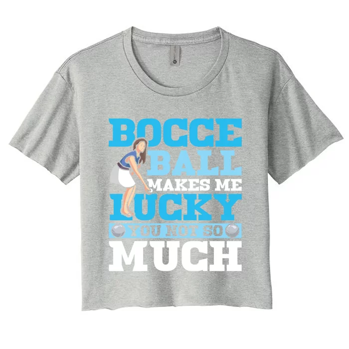 Bocce Ball Makes Me Lucky Bocce Ball Gift Women's Crop Top Tee