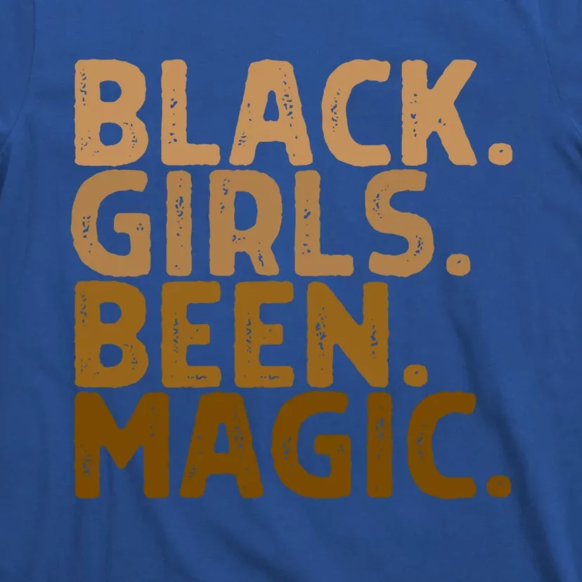 Black Been Magic Melanin Magic Black History Gift Funny Gift T-Shirt