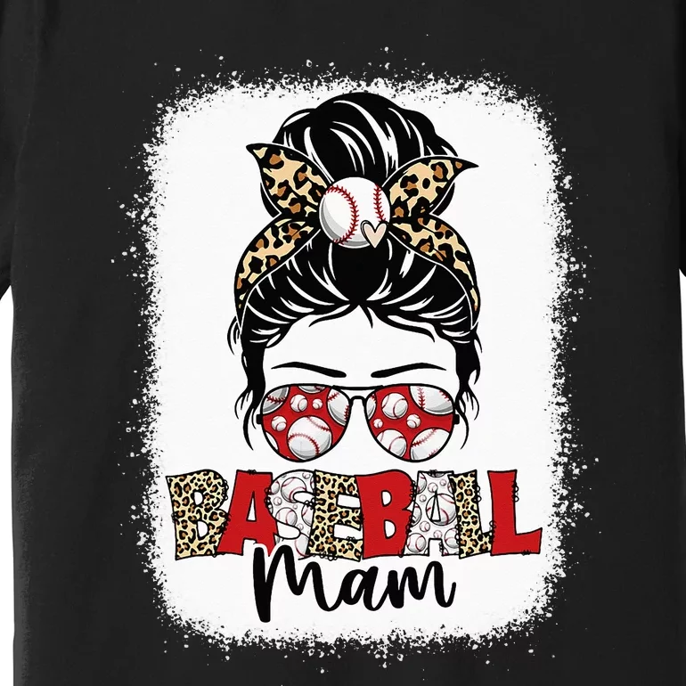 Bleached Baseball Mam Leopard Messy Bun Mothers Day Premium T-Shirt