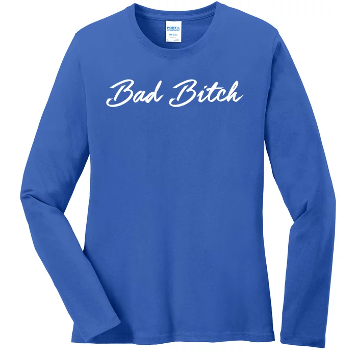 Bad Bitch Meaningful Gift Hot Confident Mean Attitude Gift Ladies Long Sleeve Shirt