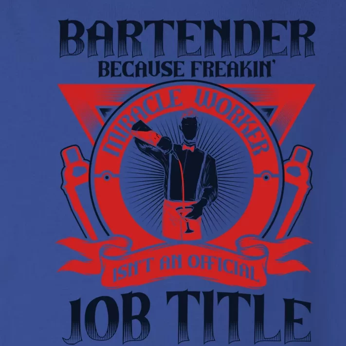 Bartender Because Miracle Worker Isn't Job Title Bartender Gift Toddler Long Sleeve Shirt