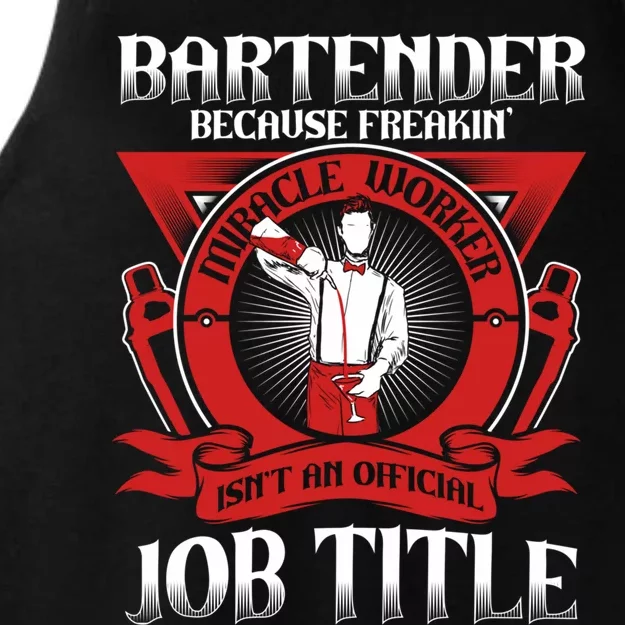 Bartender Because Miracle Worker Isn't Job Title Bartender Cute Gift Ladies Tri-Blend Wicking Tank