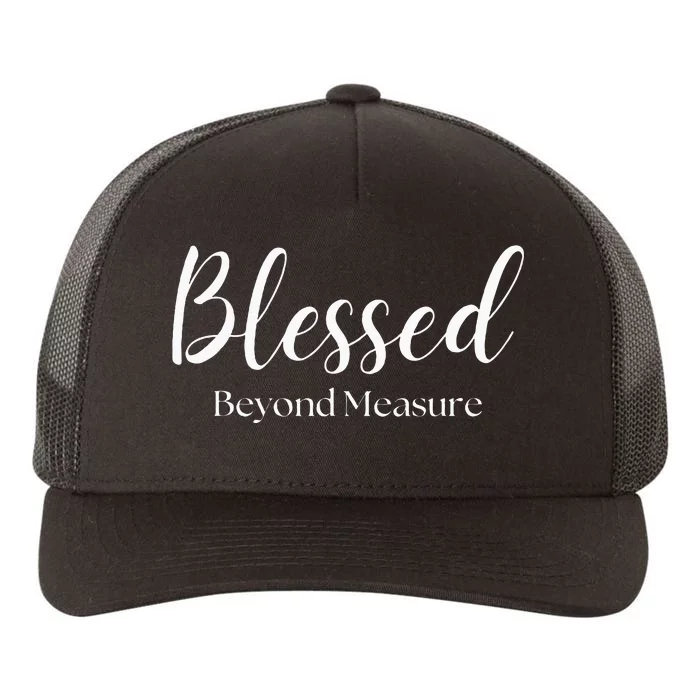 Blessed Beyond Measure Inspirational Christian Yupoong Adult 5-Panel Trucker Hat