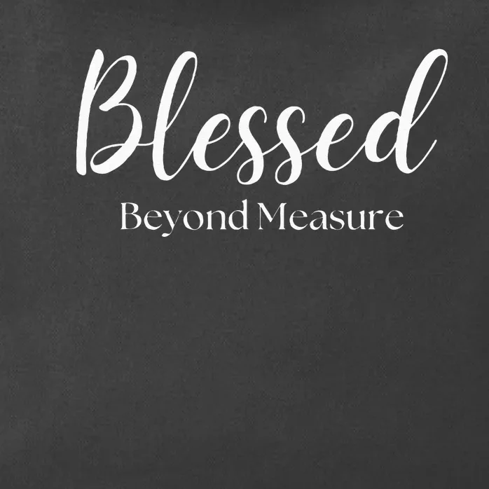 Blessed Beyond Measure Inspirational Christian Zip Tote Bag