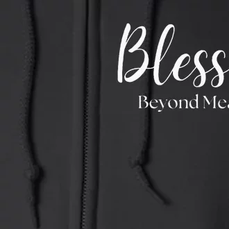 Blessed Beyond Measure Inspirational Christian Full Zip Hoodie