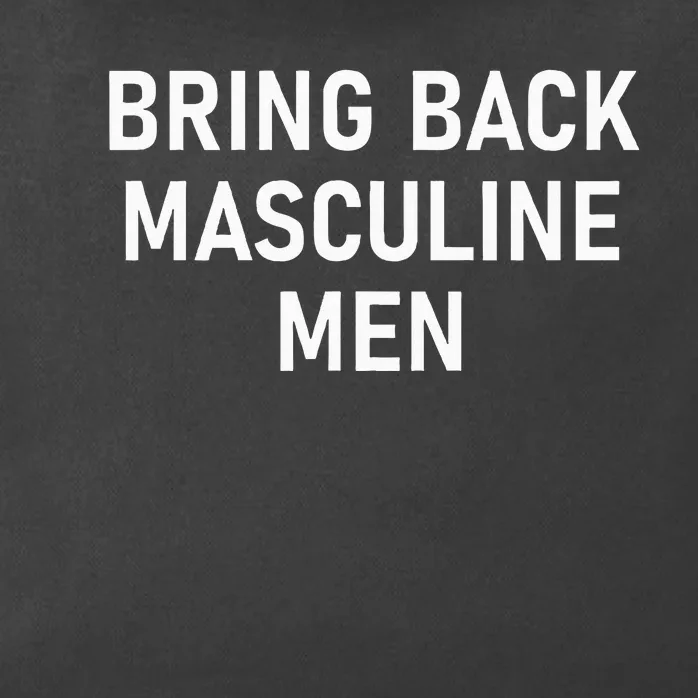 Bring Back Masculine Quotes And Sayings For Family Zip Tote Bag