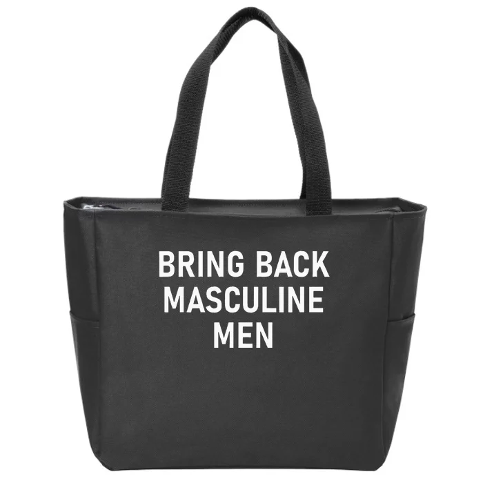 Bring Back Masculine Quotes And Sayings For Family Zip Tote Bag