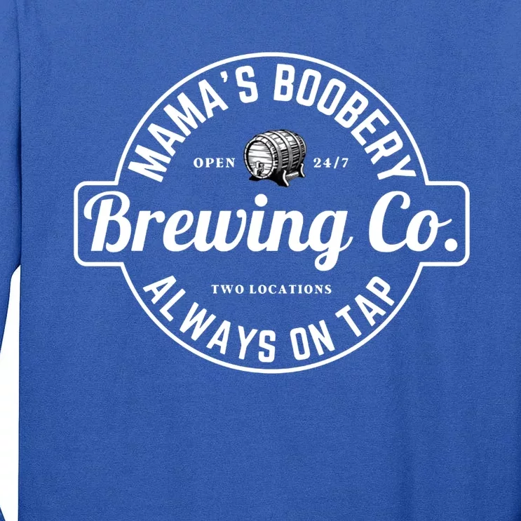 Breastfeeding Brewery Mamas Boobery New Mom Brewing Great Gift Tall Long Sleeve T-Shirt