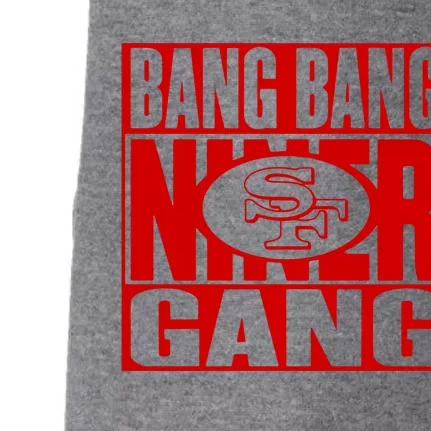 Bang Bang Niner Gang Football San Francisco Sports Doggie 3-End Fleece Hoodie