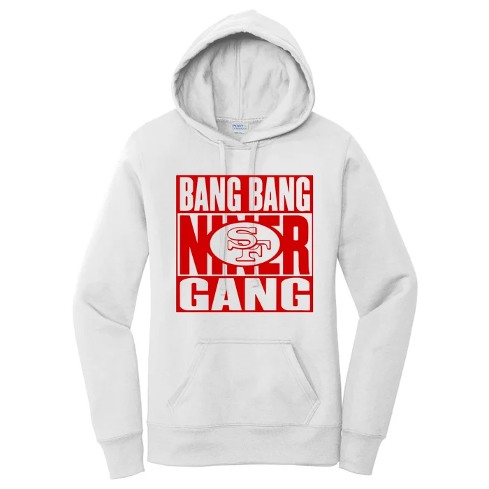 Bang Bang Niner Gang Football San Francisco Sports Women's Pullover Hoodie