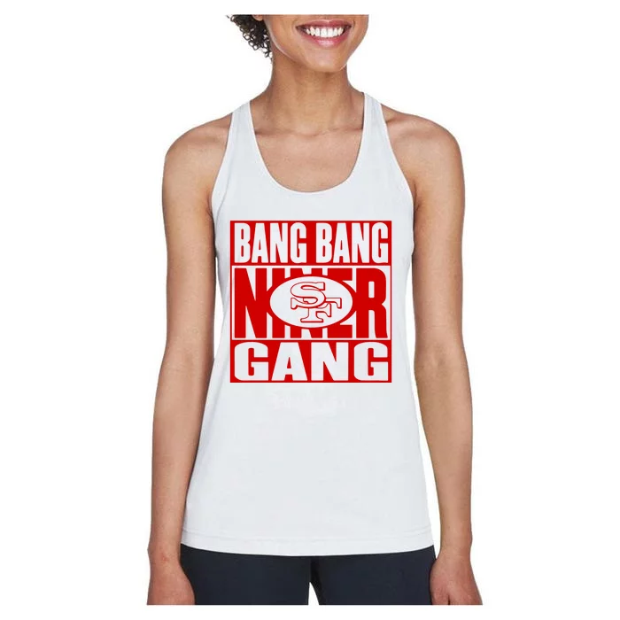 Bang Bang Niner Gang Football San Francisco Sports Women's Racerback Tank