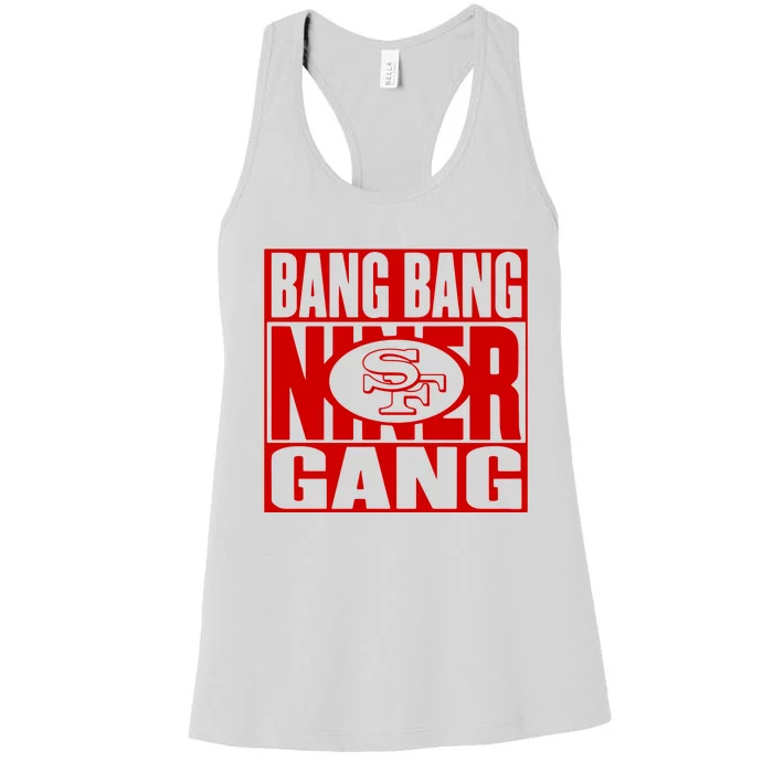 Bang Bang Niner Gang Football San Francisco Sports Women's Racerback Tank