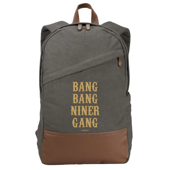 Bang Bang Niner Gang Football San Francisco Sports Cotton Canvas Backpack