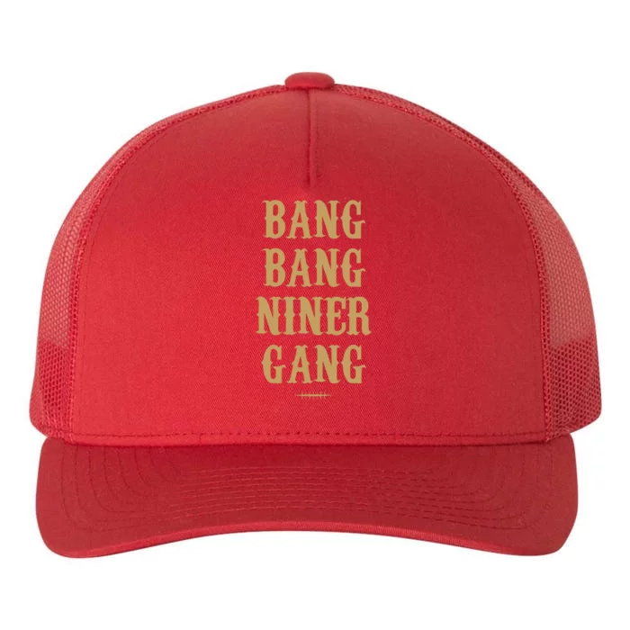 Bang Bang Niner Gang Football San Francisco Sports Yupoong Adult 5-Panel Trucker Hat