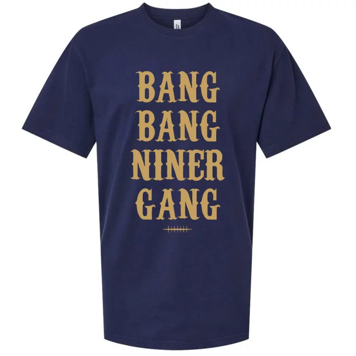 Bang Bang Niner Gang Football San Francisco Sports Sueded Cloud Jersey T-Shirt