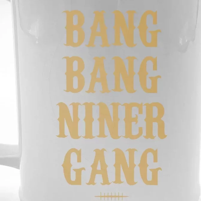 Bang Bang Niner Gang Football San Francisco Sports Front & Back Beer Stein