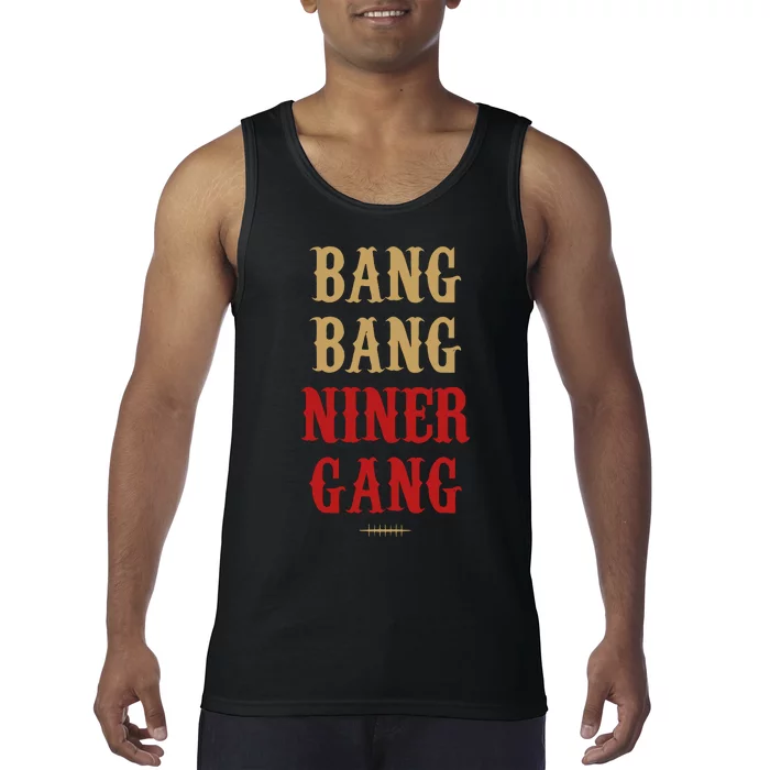 Bang Bang Niner Gang Football San Francisco Sports Tank Top