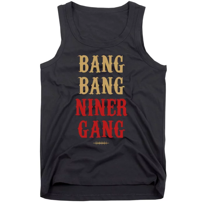 Bang Bang Niner Gang Football San Francisco Sports Tank Top